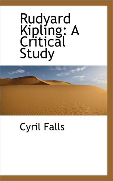 Cover for Cyril Falls · Rudyard Kipling: a Critical Study (Paperback Bog) (2009)