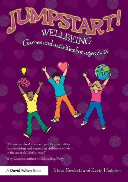 Cover for Bowkett, Steve (Educational Consultant, UK) · Jumpstart! Wellbeing: Games and activities for ages 7-14 - Jumpstart (Paperback Book) (2016)