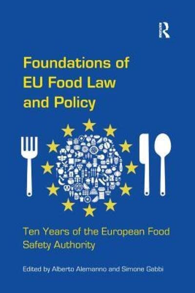 Cover for Alberto Alemanno · Foundations of EU Food Law and Policy: Ten Years of the European Food Safety Authority (Taschenbuch) (2016)