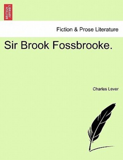 Cover for Charles Lever · Sir Brook Fossbrooke. (Paperback Book) (2011)