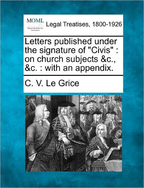 Cover for Charles Valentine Le Grice · Letters Published Under the Signature of (Paperback Book) (2011)