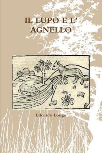Cover for Edoardo Longo · Il Lupo E L' Agnello (Pocketbok) (2015)