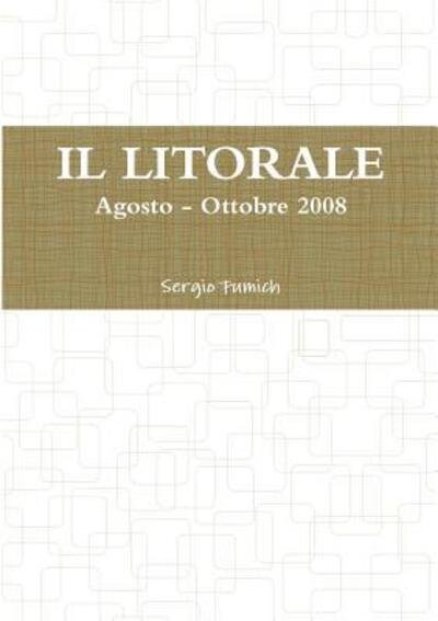 Cover for Sergio Fumich · IL Litorale. Agosto - Ottobre 2008 (Pocketbok) (2017)