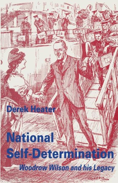 Cover for Derek Heater · National Self-Determination: Woodrow Wilson and his Legacy (Paperback Book) [1st ed. 1994 edition] (1994)