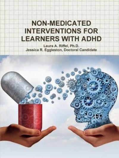 Cover for Laura A. Ph.D. Riffel · Non-Medicated Interventions for Learners with ADHD (Paperback Book) (2016)