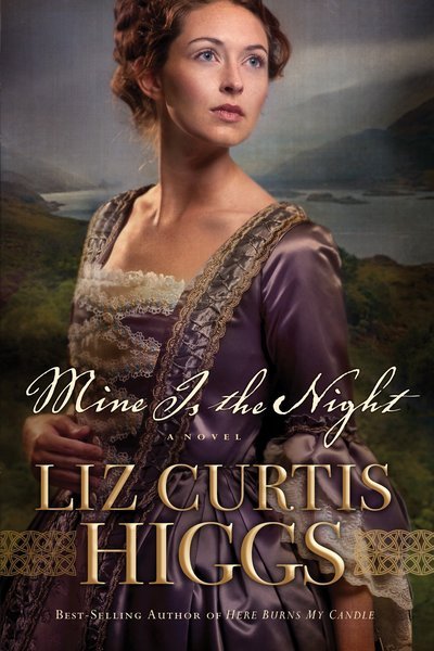 Cover for Liz Curtis Higgs · Mine is the Night: A Novel (Paperback Book) (2011)
