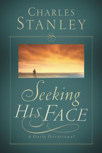 Cover for Dr. Charles F. Stanley · Seeking His Face (Paperback Book) [Reprint edition] (2009)