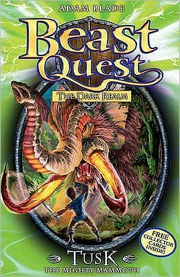 Beast Quest: Tusk the Mighty Mammoth: Series 3 Book 5 - Beast Quest - Adam Blade - Livros - Hachette Children's Group - 9781408300022 - 4 de junho de 2015