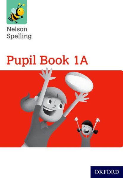 Cover for John Jackman · Nelson Spelling Pupil Book 1A Year 1/P2 (Red Level) (Paperback Book) (2015)