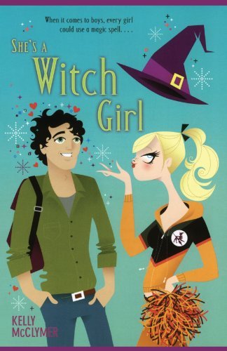 Cover for Kelly Mcclymer · She's a Witch Girl (Pocketbok) [Original edition] (2007)