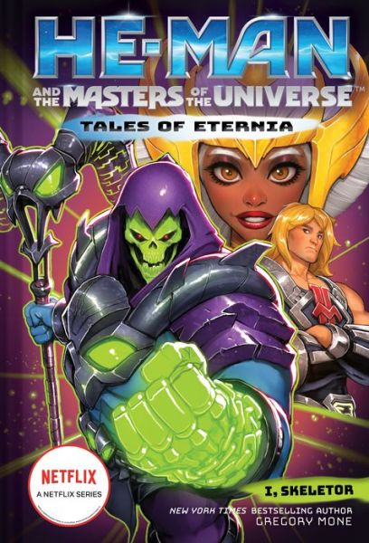 Cover for Gregory Mone · He-Man and the Masters of the Universe: I, Skeletor (Tales of Eternia Book 2) (Hardcover Book) (2022)