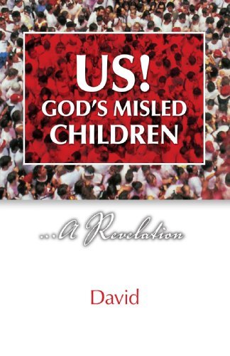 Us! God's Misled Children - David - Bøger - Trafford Publishing - 9781425127022 - 19. juni 2007