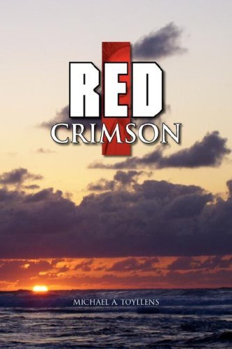 Red Crimson - Michael A. Toyllens - Bøker - Xlibris Corporation - 9781425763022 - 7. november 2007