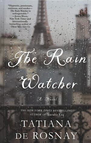 Cover for Tatiana de Rosnay · The Rain Watcher (Hardcover bog) (2018)