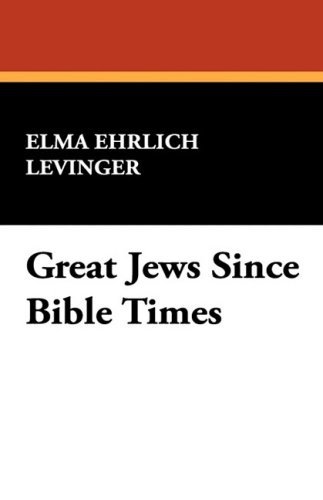 Cover for Elma Ehrlich Levinger · Great Jews Since Bible Times (Hardcover Book) (2008)