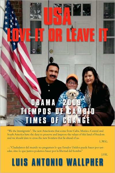 Cover for Luis Wallpher · USA Love It or Leave It: Obama 2009 Times of Change (Paperback Book) (2009)