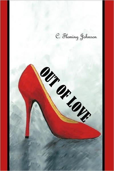 Cover for C Fleming Johnson · Out of Love (Paperback Bog) (2009)