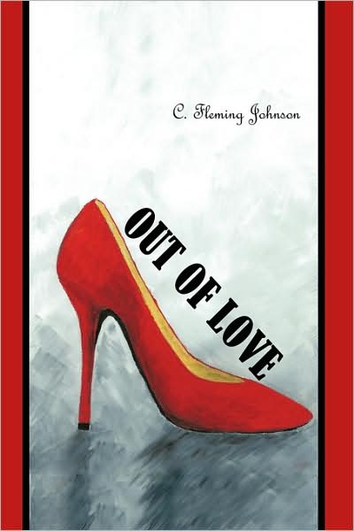 Cover for C Fleming Johnson · Out of Love (Paperback Bog) (2009)