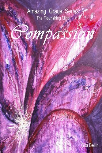 Cover for Gita Bellin · Amazing Grace Series: Compassion (Amazing Grace the Flourishing Mind) (Paperback Bog) (2010)