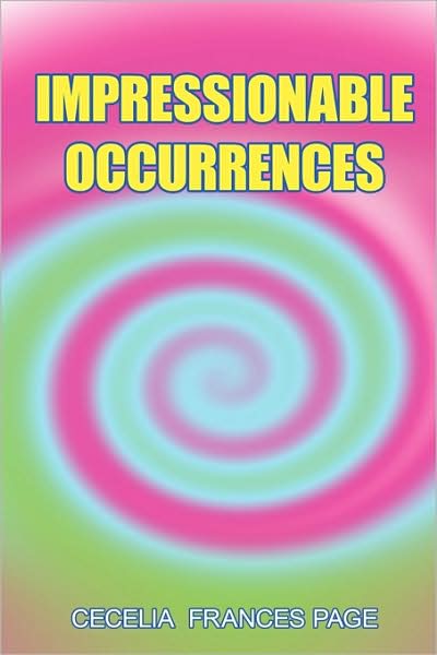 Cover for Cecelia Frances Page · Impressionable Occurrences (Pocketbok) (2009)