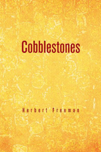 Cover for Herbert Freeman · Cobblestones: the Story of My Life (Paperback Book) (2009)