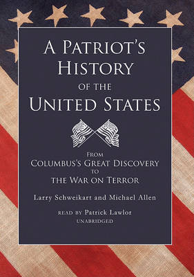 Cover for Larry Schweikart · A Patriot's History of the United States: from Columbus's Great Discovery to the War on Terror (CD) (2010)