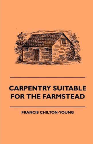 Cover for Francis Chilton-young · Carpentry Suitable for the Farmstead (Hardcover Book) (2010)