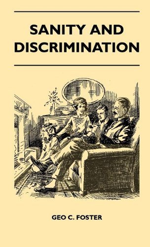 Cover for Geo C. Foster · Sanity and Discrimination - a Treatise in Plain Simple Language on the Control of Parenthood - Some Sex Facts and How to Have to Have Healthy Children ... for Married People and Those About to Marry (Gebundenes Buch) (2010)