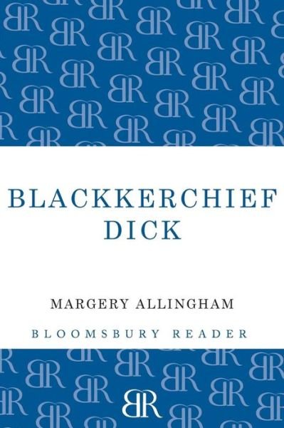 Cover for Margery Allingham · Blackkerchief Dick (Pocketbok) (2013)