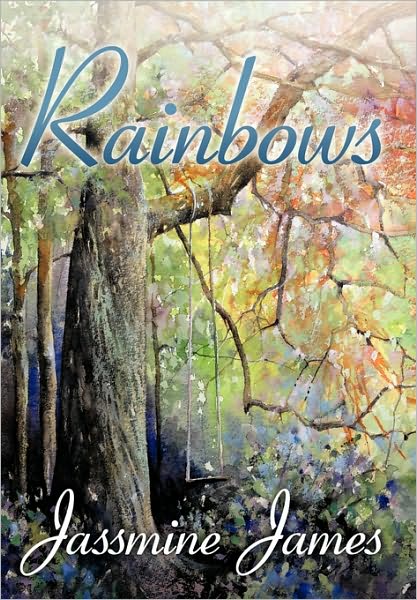 Cover for Jassmine James · Rainbows (Hardcover Book) (2010)