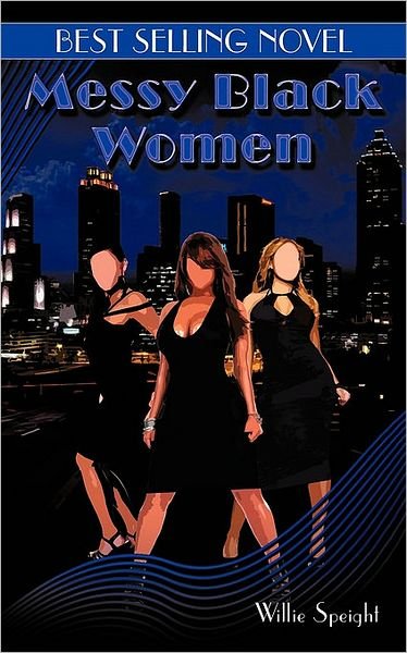 Cover for Willie Speight · Messy Black Women (Paperback Book) (2010)