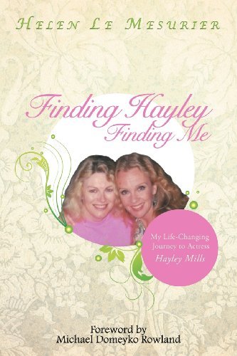 Cover for Helen Le Mesurier · Finding Hayley Finding Me: My Life-changing Journey to Actress Hayley Mills (Paperback Book) (2012)