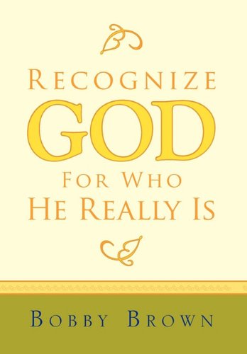 Cover for Bobby Brown · Recognize God for Who He Really is (Hardcover bog) (2010)