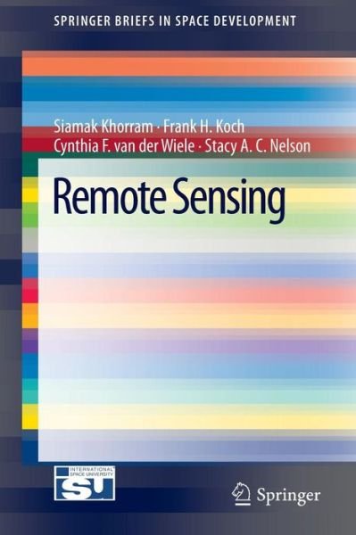 Cover for Siamak Khorram · Remote Sensing - SpringerBriefs in Space Development (Taschenbuch) [2012 edition] (2012)