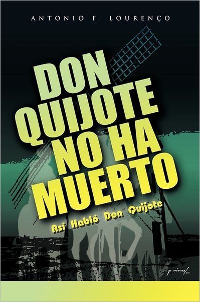 Cover for Md Antonio F. Lourenco · Don Quijote No Ha Muerto: Así Habló Don Quijote (Taschenbuch) [Spanish edition] (2011)