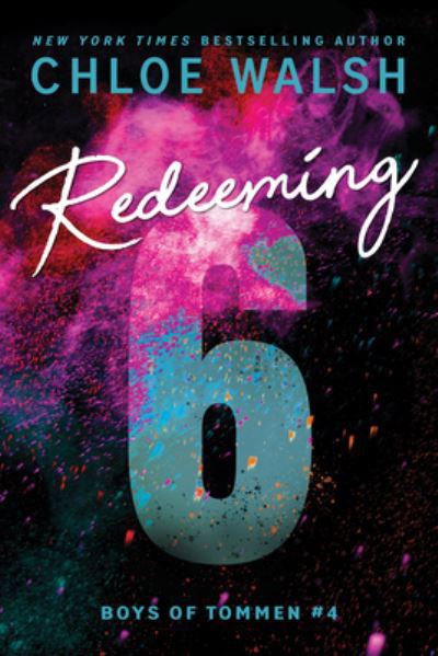 Redeeming 6 - Chloe Walsh - Livros - Sourcebooks, Incorporated - 9781464216022 - 19 de março de 2024