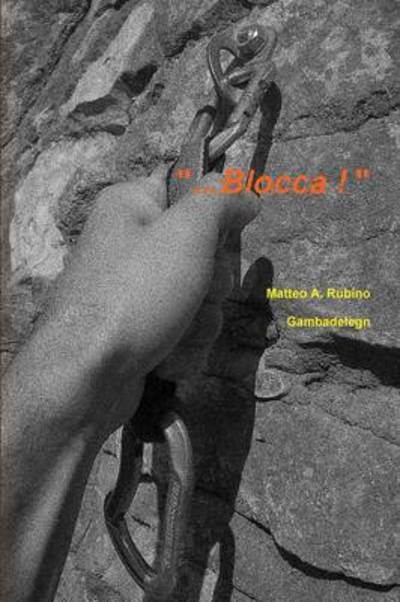 Cover for Matteo Antonio Rubino · Blocca! (Paperback Book) [Italian edition] (2013)