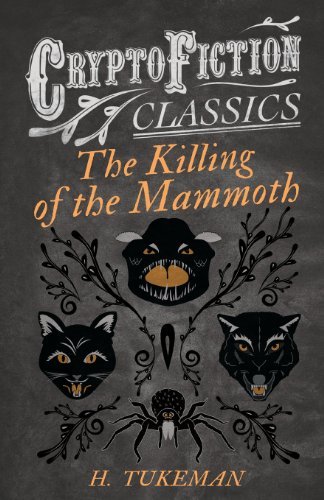 Cover for H. Tukeman · The Killing of the Mammoth (Cryptofiction Classics) (Paperback Book) (2013)