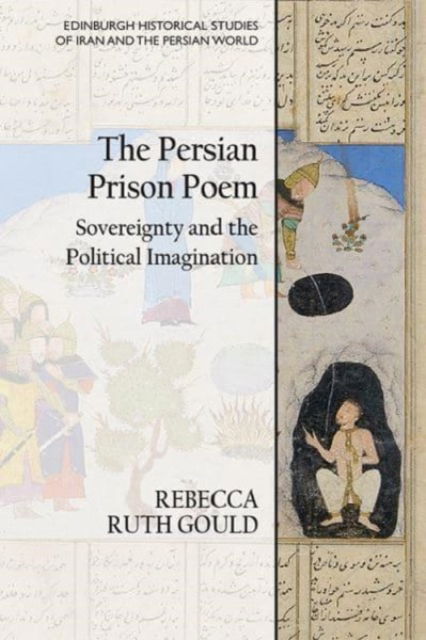 Cover for Rebecca Ruth Gould · The Persian Prison Poem - Edinburgh Historical Studies of Iran and the Persian World (Paperback Book) (2023)