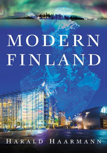 Cover for Harald Haarmann · Modern Finland: Portrait of a Flourishing Society (Paperback Book) (2016)