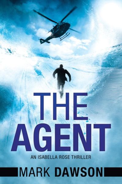 Cover for Mark Dawson · The Agent - An Isabella Rose Thriller (Paperback Book) (2017)