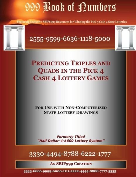 Cover for 999 Book of Numbers · Predicting Triples and Quads in the Pick 4 Cash 4 Lottery Games: for Use with Non Computerized State Drawings (Paperback Bog) (2012)