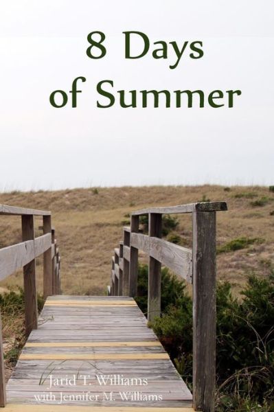 Cover for Jarid T Wiliams · 8 Days of Summer (Paperback Book) (2013)