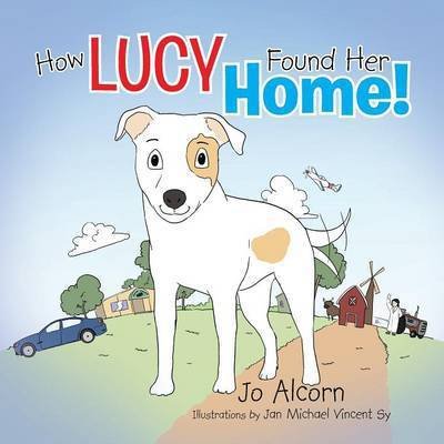 Cover for Jo Alcorn · How Lucy Found Her Home! (Paperback Book) (2012)