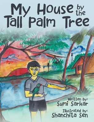 Cover for Sumi Sarkar · My House by the Tall Palm Tree (Book) (2020)