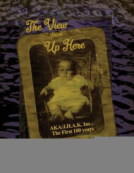 Cover for William Hunter · View from up Here : AKA/J. H. A. K. Inc. (Book) (2020)