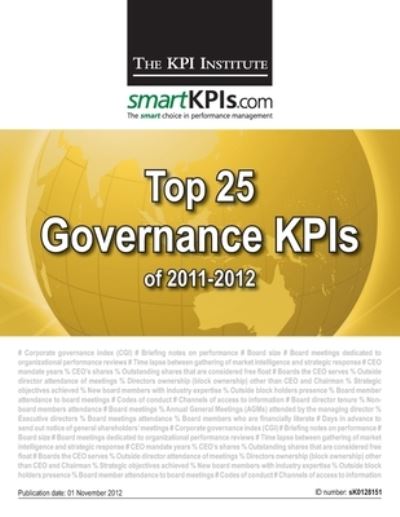 Top 25 Governance Kpis of 2011-2012 - The Kpi Institute - Books - Createspace - 9781482599022 - March 8, 2013