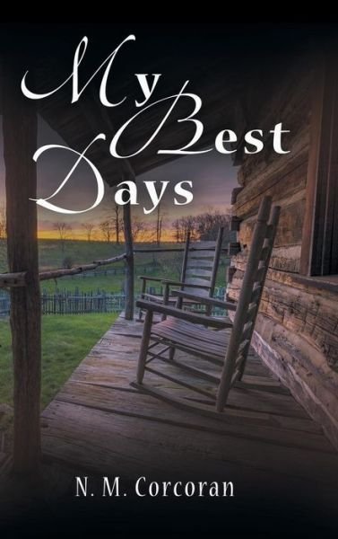 Cover for N M Corcoran · My Best Days (Hardcover bog) (2018)