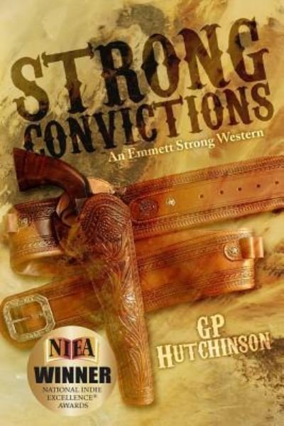 Cover for G P Hutchinson · Strong Convictions: an Emmett Strong Western (Paperback Bog) (2015)
