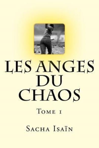 Cover for Sacha Isain · Les anges du chaos (Paperback Bog) (2014)